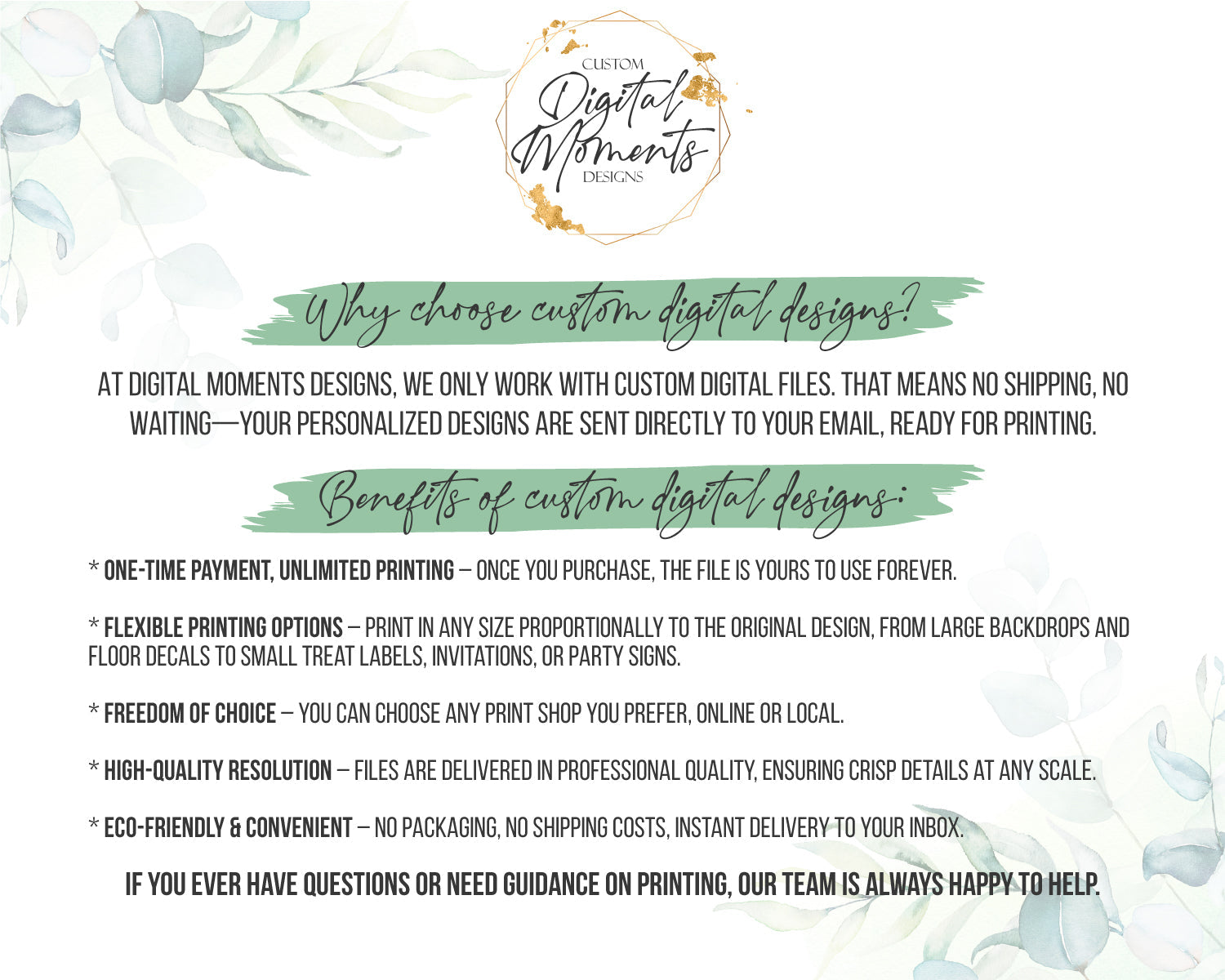 Custom Digital Moments Designs information banner explaining digital files. Text: We only work with digital files and send them by email. Why use digital files? Advantage: pay once, print at any shop in any size. Suitable for backdrops, floor decals, or treat labels. Contact us with questions. Decorative green leaves background with gold logo.