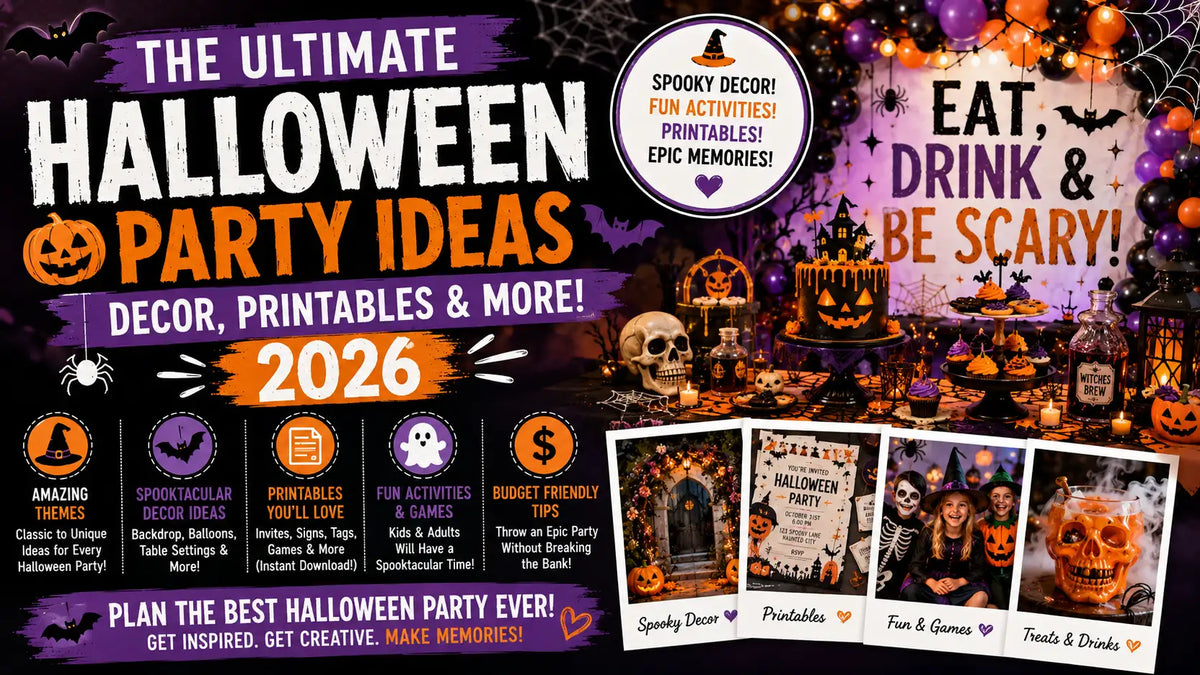 Ultimate Halloween Party Ideas, Decor & Printables (2026 Guide)